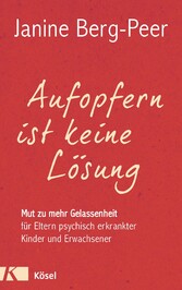 Aufopfern ist keine Lösung