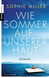 Wie Sommer auf unserer Haut