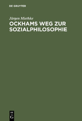 Ockhams Weg zur Sozialphilosophie