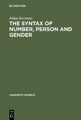 The Syntax of Number, Person and Gender