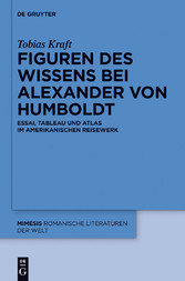 Figuren des Wissens bei Alexander von Humboldt