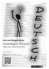 Grundlagen Deutsch: Tipps zum Aufsatzschreiben