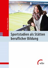 Sportstadien als Stätten beruflicher Bildung