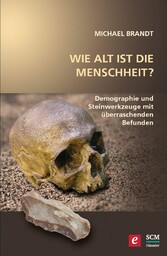 Wie alt ist die Menschheit?