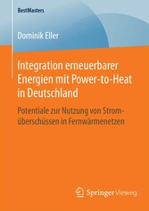 Integration erneuerbarer Energien mit Power-to-Heat in Deutschland