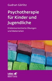 Psychotherapie für Kinder und Jugendliche (Leben lernen, Bd. 174)