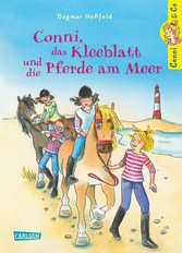 Conni & Co 11: Conni, das Kleeblatt und die Pferde am Meer