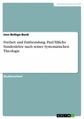 Freiheit und Entfremdung. Paul Tillichs Sündenlehre nach seiner Systematischen Theologie