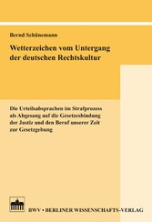 Wetterzeichen vom Untergang der deutschen Rechtskultur