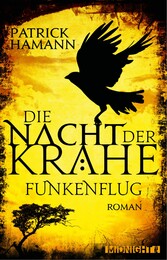 Die  Nacht der Krähe - Funkenflug