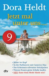 Jetzt mal unter uns ... - Teil 9