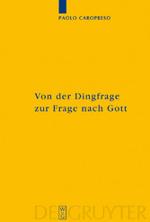 Von der Dingfrage zur Frage nach Gott