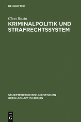 Kriminalpolitik und Strafrechtssystem