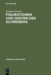 Figurationen und Gesten des Schreibens