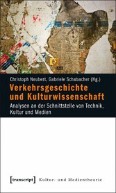 Verkehrsgeschichte und Kulturwissenschaft