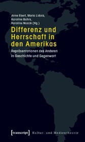 Differenz und Herrschaft in den Amerikas