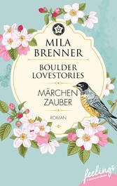 Boulder Lovestories - Märchenzauber