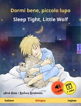 Dormi bene, piccolo lupo - Sleep Tight, Little Wolf (italiano - inglese)