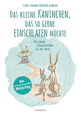 Das kleine Kaninchen, das so gerne einschlafen möchte