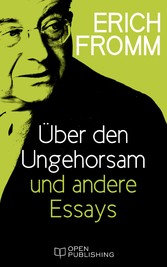 Über den Ungehorsam und andere Essays