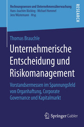 Unternehmerische Entscheidung und Risikomanagement