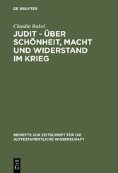 Judit - über Schönheit, Macht und Widerstand im Krieg