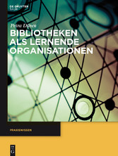 Bibliotheken als lernende Organisationen