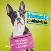 Hundegeständnisse