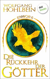 Enwor - Band 6: Die Rückkehr der Götter