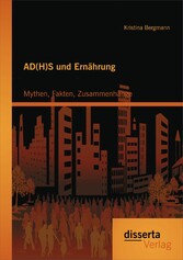 AD(H)S und Ernährung: Mythen, Fakten, Zusammenhänge