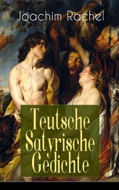 Teutsche Satyrische Gedichte