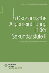 Ökonomische Allgemeinbildung in der Sekundarstufe II