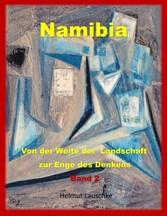 Namibia - Von der Weite der Landschaft zur Enge des Denkens