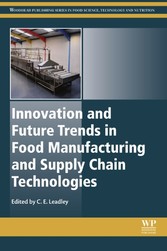 Innovation and Future Trends in Food Manufacturing and Supply Chain Technologies