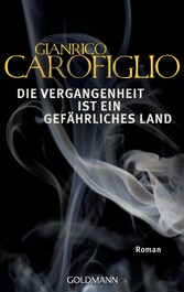 Die Vergangenheit ist ein gefährliches Land