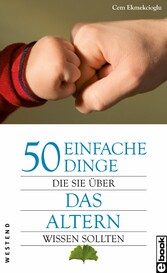 50 einfache Dinge Die Sie über das Altern wissen sollten