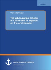 The urbanization process in China and its impacts on the environment