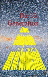 Die 13. Generation