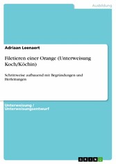 Filetieren einer Orange (Unterweisung Koch/Köchin)