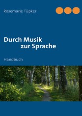 Durch Musik zur Sprache