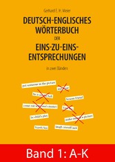 Deutsch-englisches Wörterbuch der Eins-zu-eins-Entsprechungen in zwei Bänden