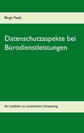 Datenschutzaspekte bei Bürodienstleistungen