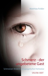 Schmerz - der ungebetene Gast