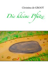 Die kleine Pfütze