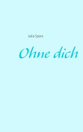 Ohne dich