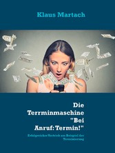 Die Terminmascheine "Bei Anruf: Termin!"