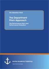 The Department Prism Approach: The Performance Prism and Performance Evaluation