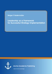 Leadership as a Framework for Successful Strategy Implementation