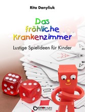 Das fröhliche Krankenzimmer