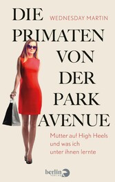 Die Primaten von der Park Avenue